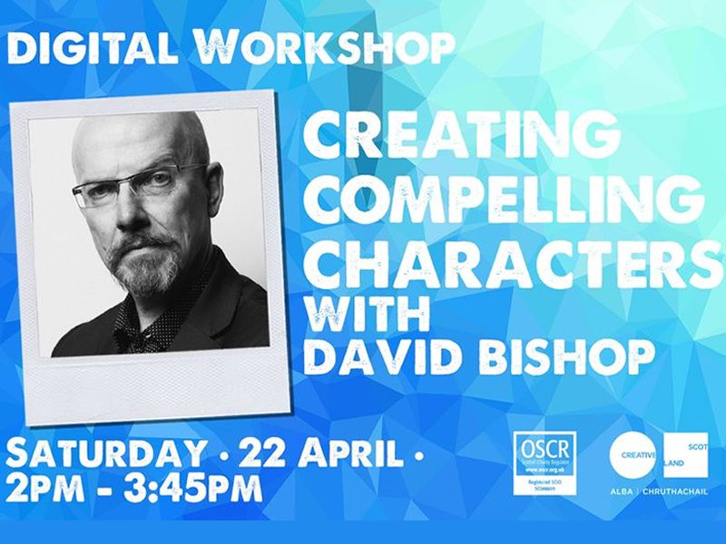 Creating Compelling Characters With David Bishop, Online Event ...