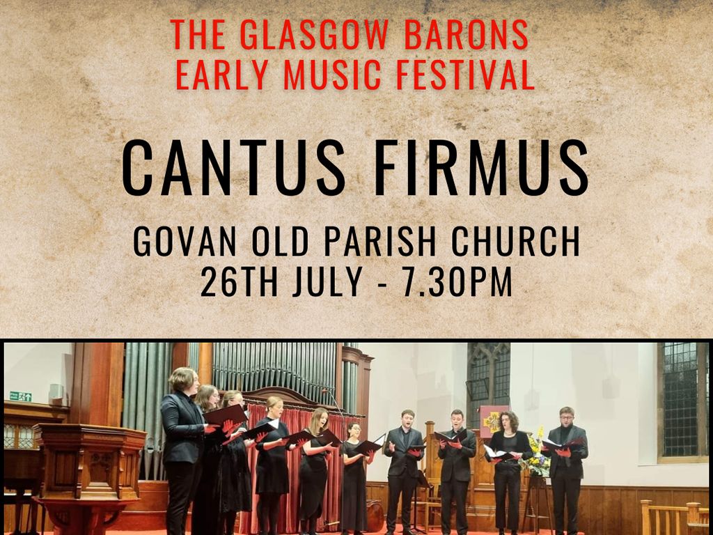 Glasgow Barons Early Music Festival - Ancient Voices: Cantus Firmus