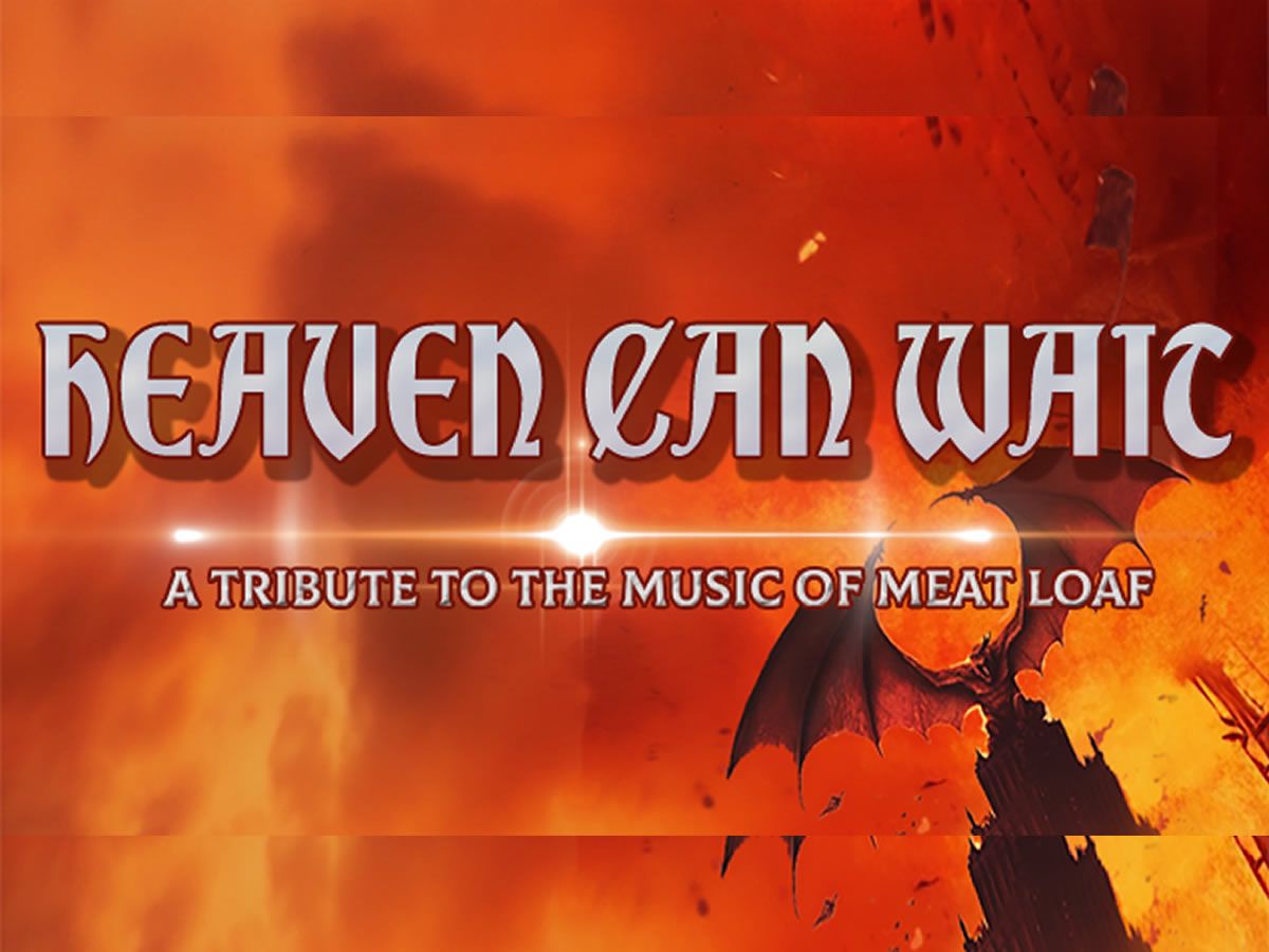 Heaven Can Wait - A Tribute to the Music of Meat Loaf