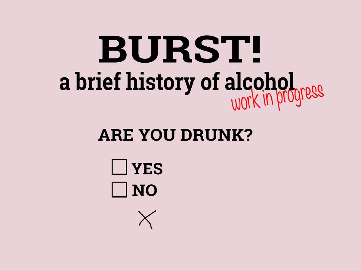 Burst! A Brief History Of Alcohol