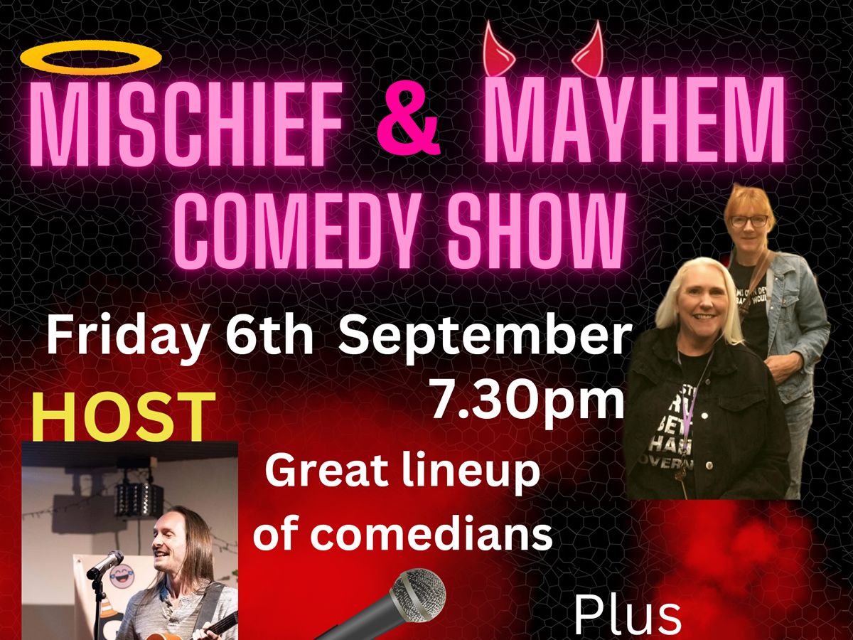 Mischief and Mayhem Comedy Show