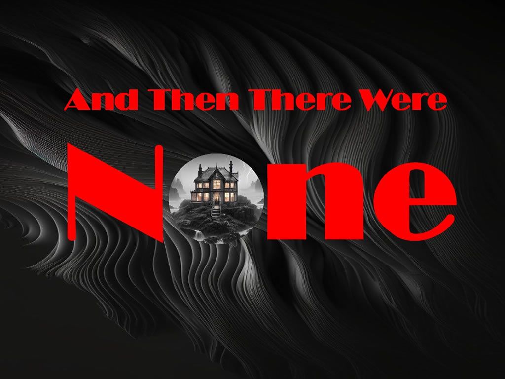 DDS presents: And Then There Were None by Agatha Christie