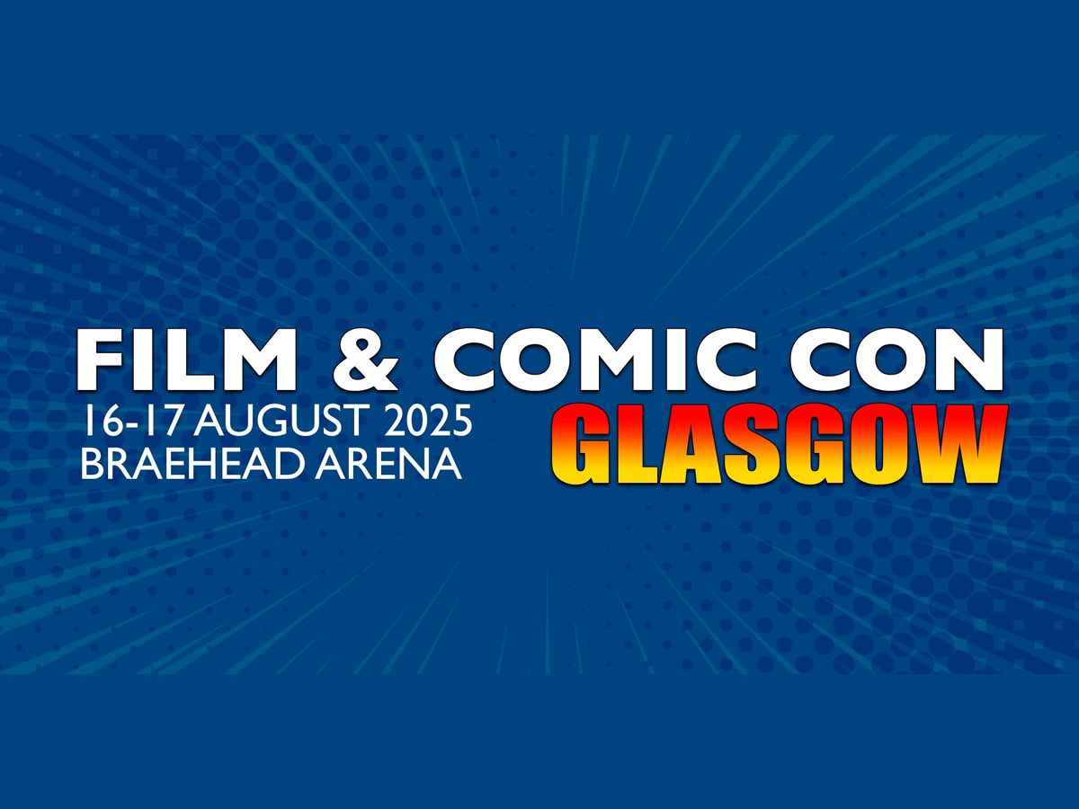 Film & Comic Con Glasgow