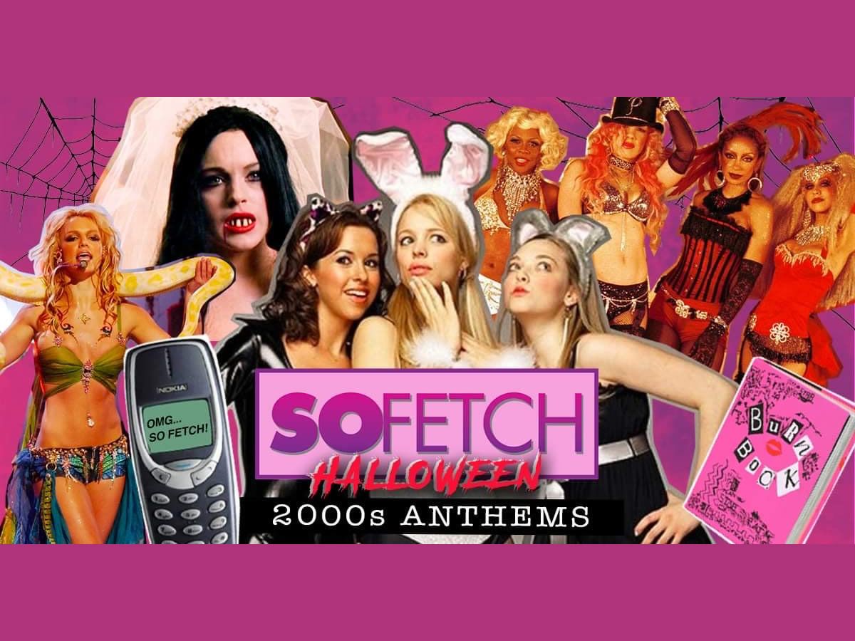 So Fetch - 2000s Halloween Party