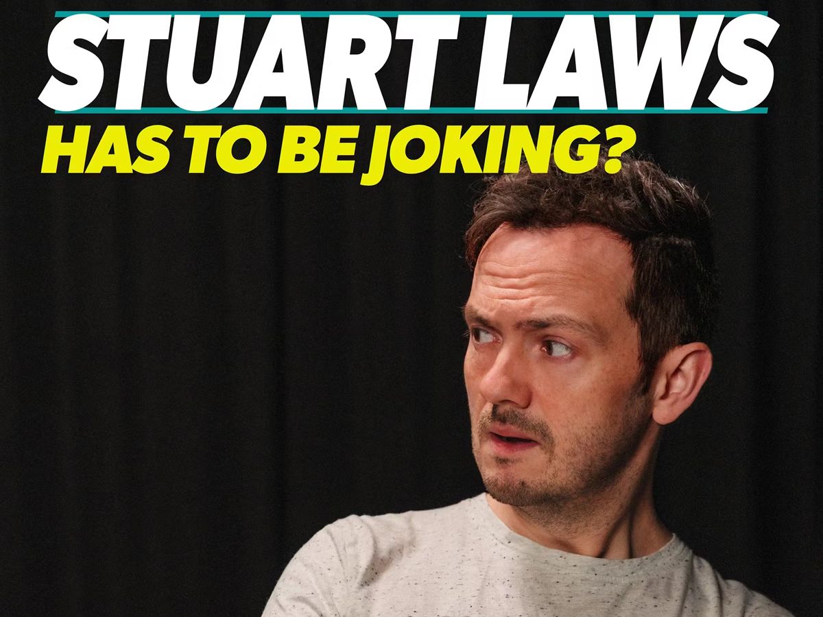 Stuart Laws: Has To Be Joking?