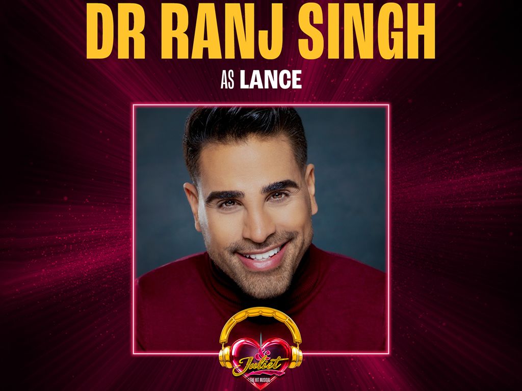 Further star casting announced as Dr Ranj Singh joins the cast of & Juliet