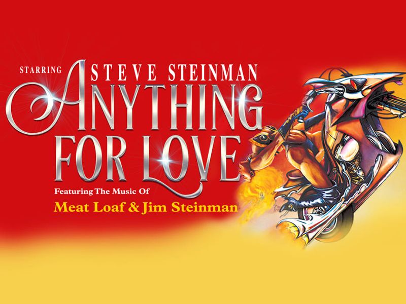 Steve Steinman’s Anything for Love - The Meat Loaf Story
