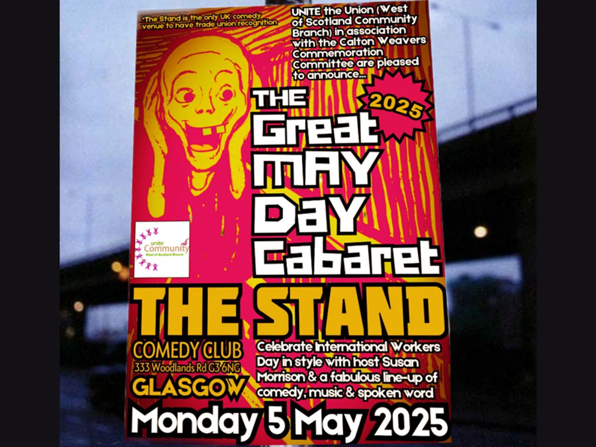 The Great May Day Cabaret - A Fundraiser in Aid of The Calton Weavers Memorial