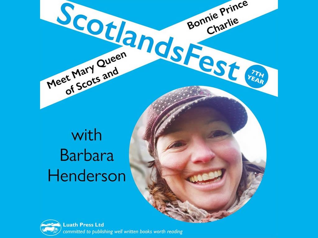 ScotlandsFest: Meet Mary Queen of Scots and Bonnie Prince Charlie - Barbara Henderson