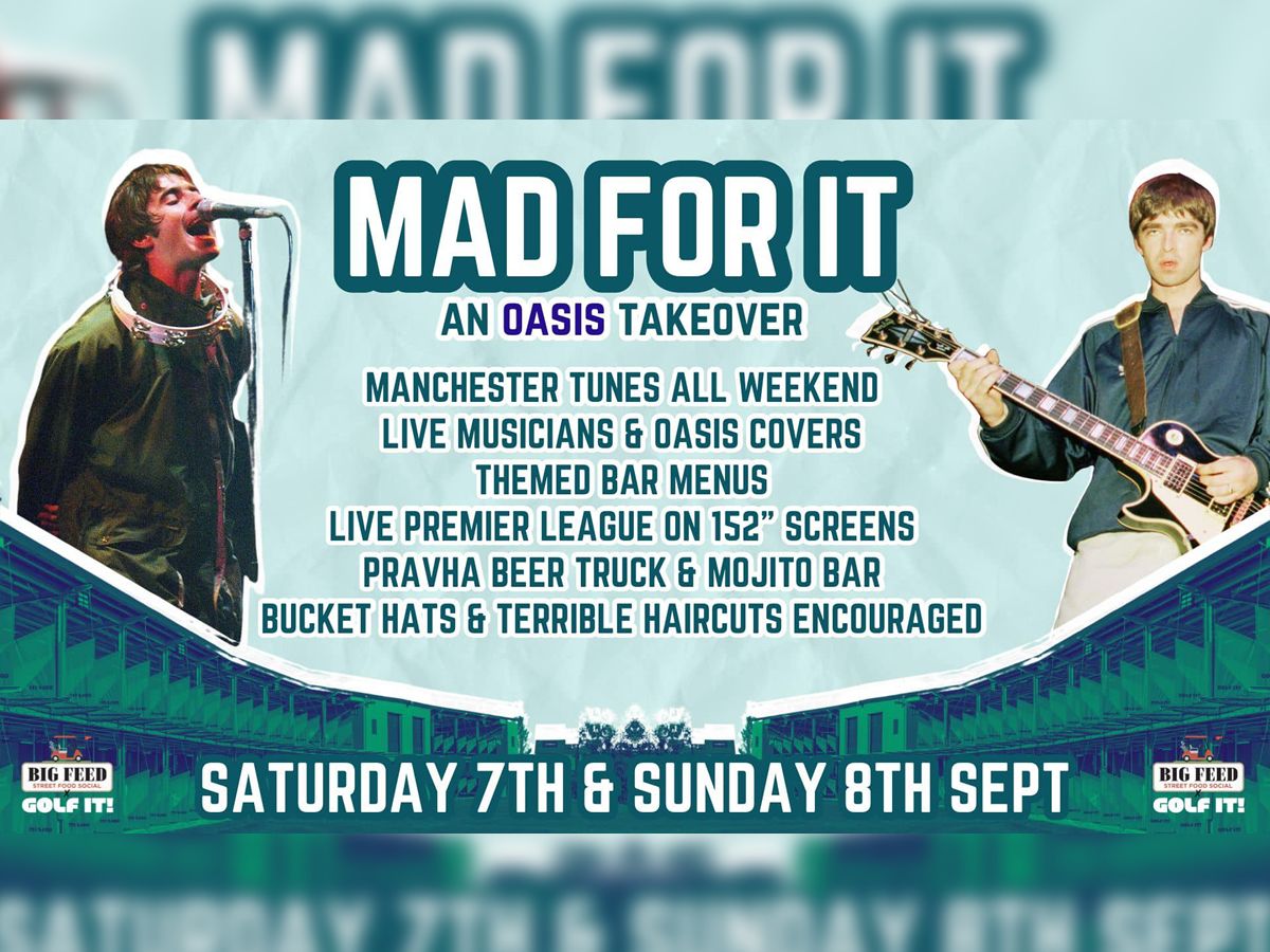 Big Feed Presents: Mad For It