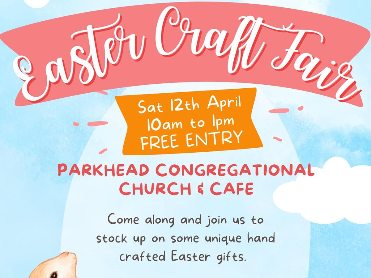 Parkhead Congregational Church Easter Craft Fair