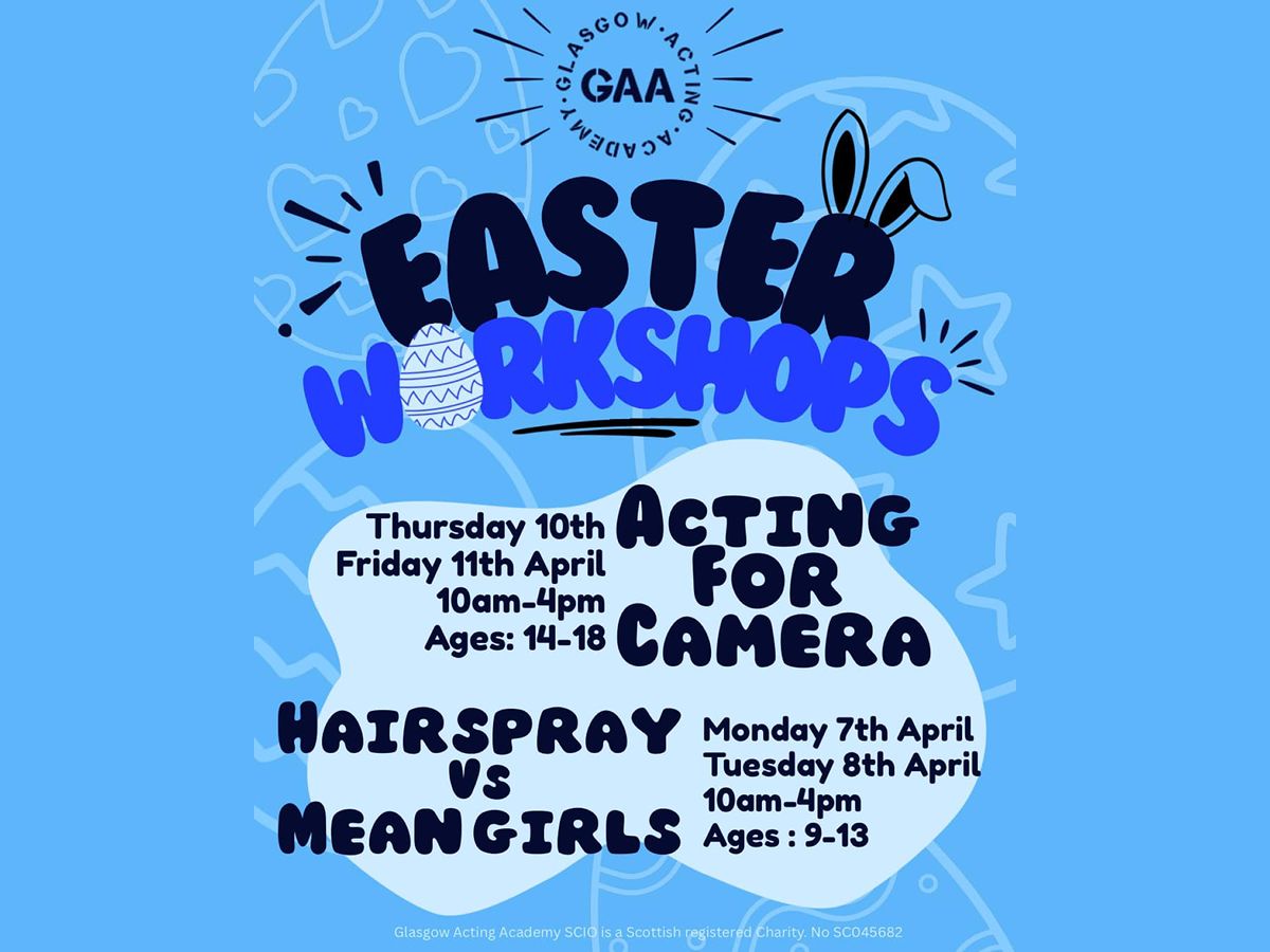 Glasgow Acting Academy Easter Workshop: Hairspray Vs Mean Girls