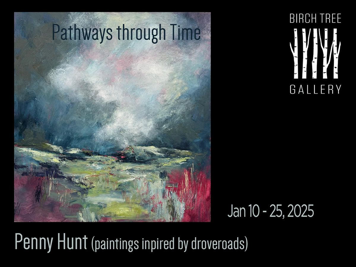 Penny Hunt: Pathways Through Time (exhibition inspired by droveroads)