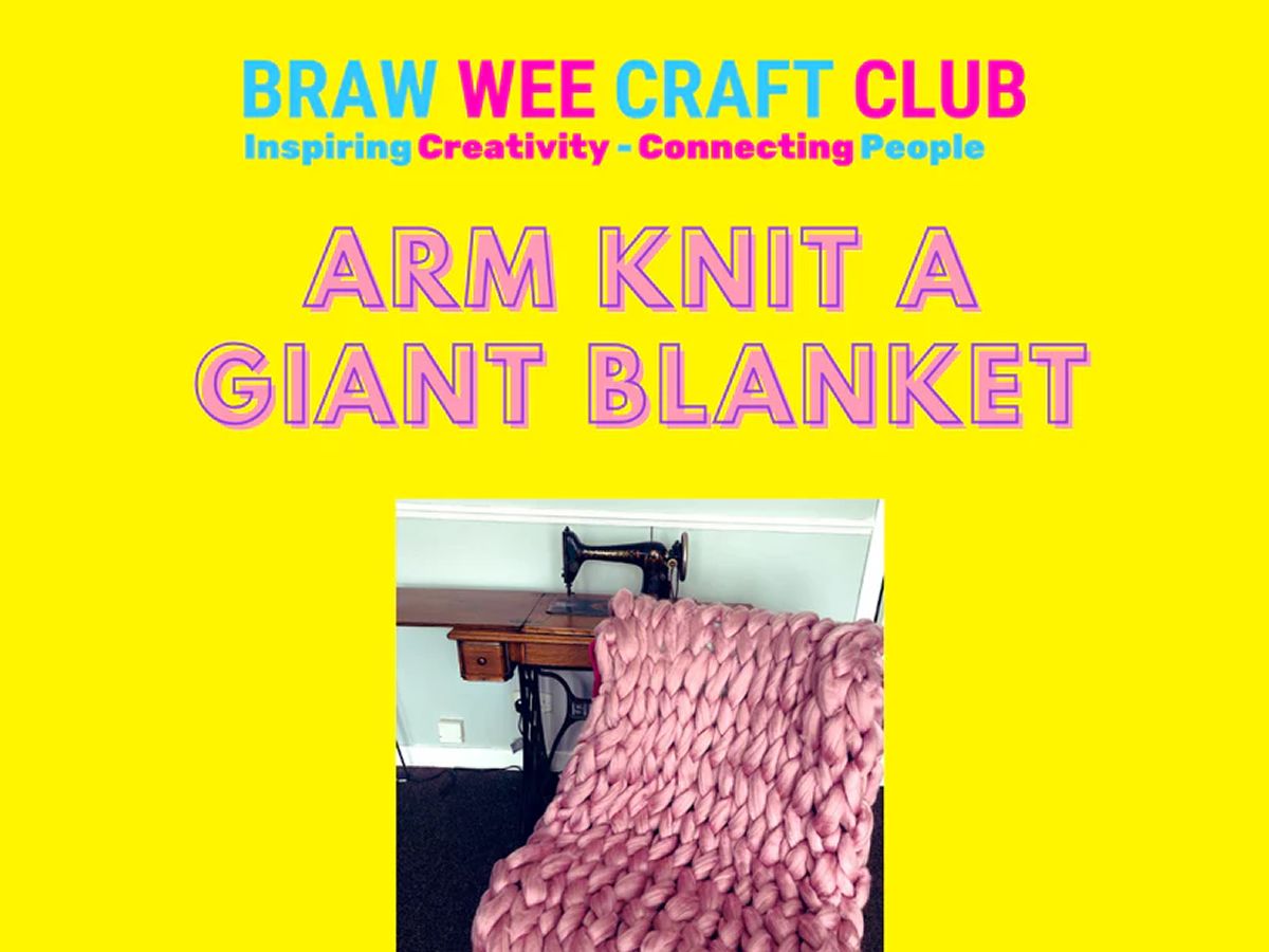 Arm Knit A Giant Blanket