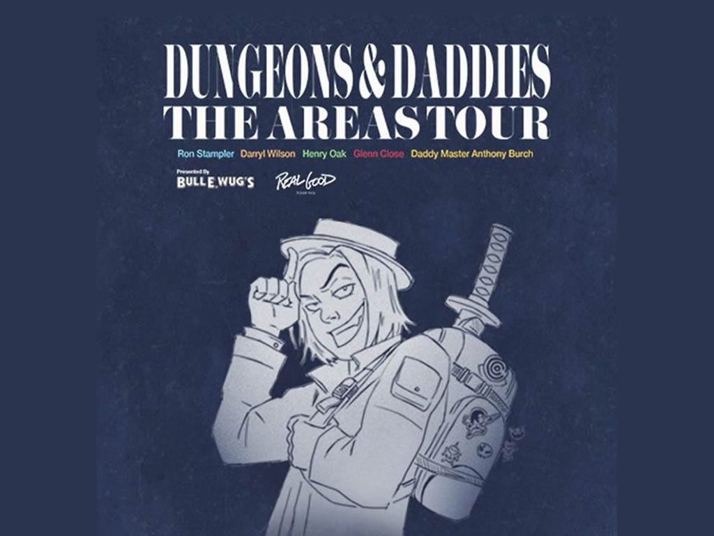 Dungeons and Daddies: The Areas Tour 2024