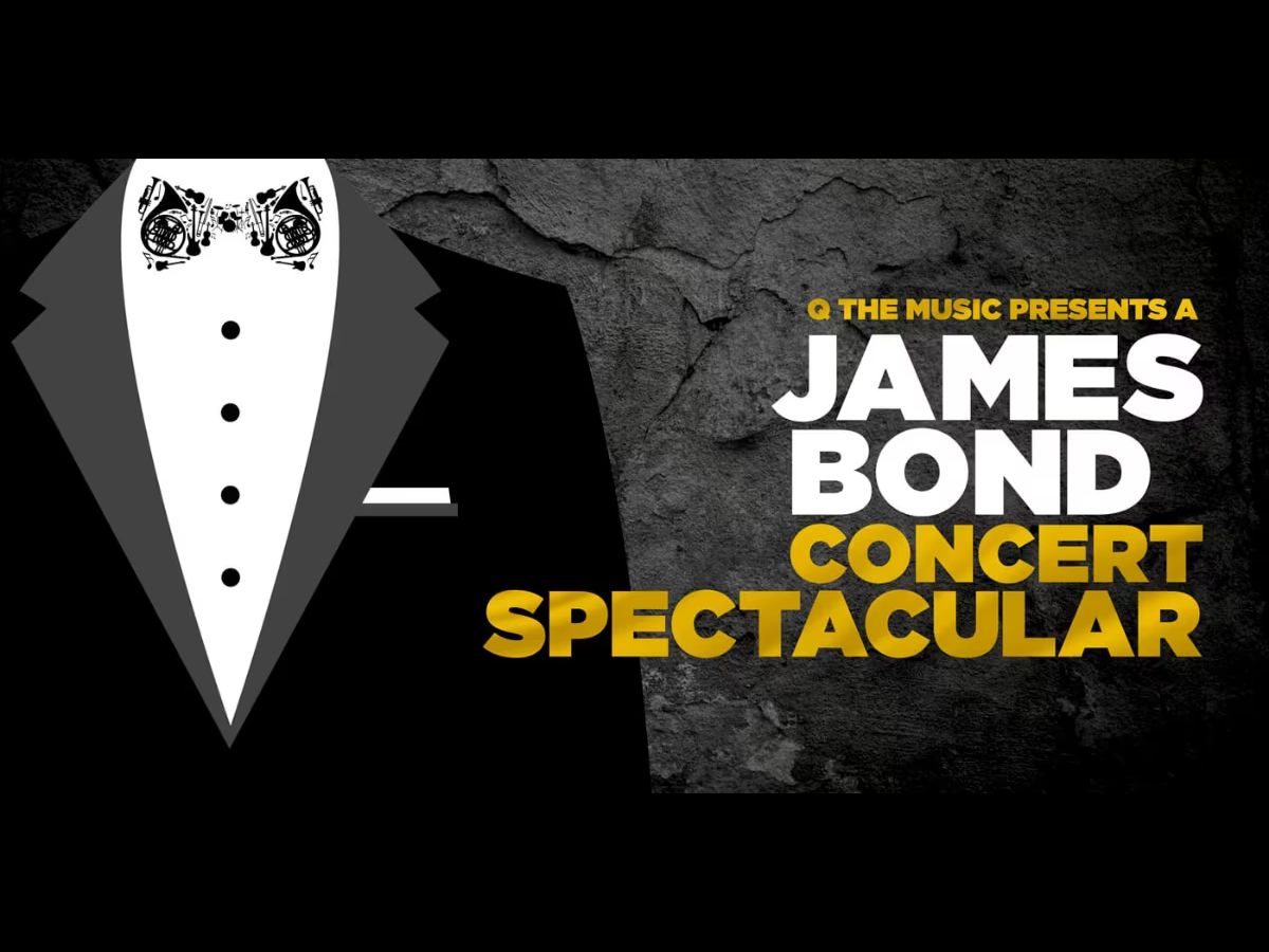 Q The Music - James Bond Concert Spectacular