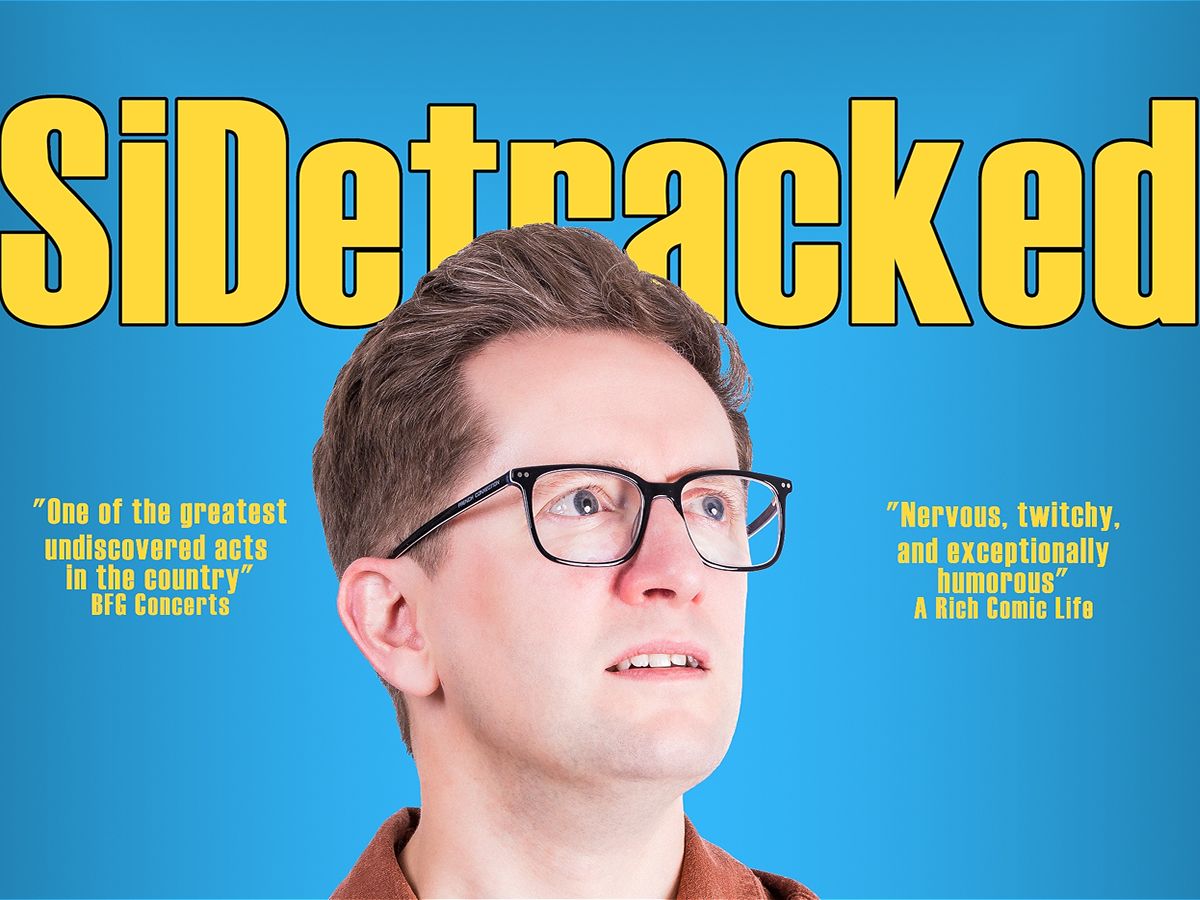 Si Deaves: Sidetracked