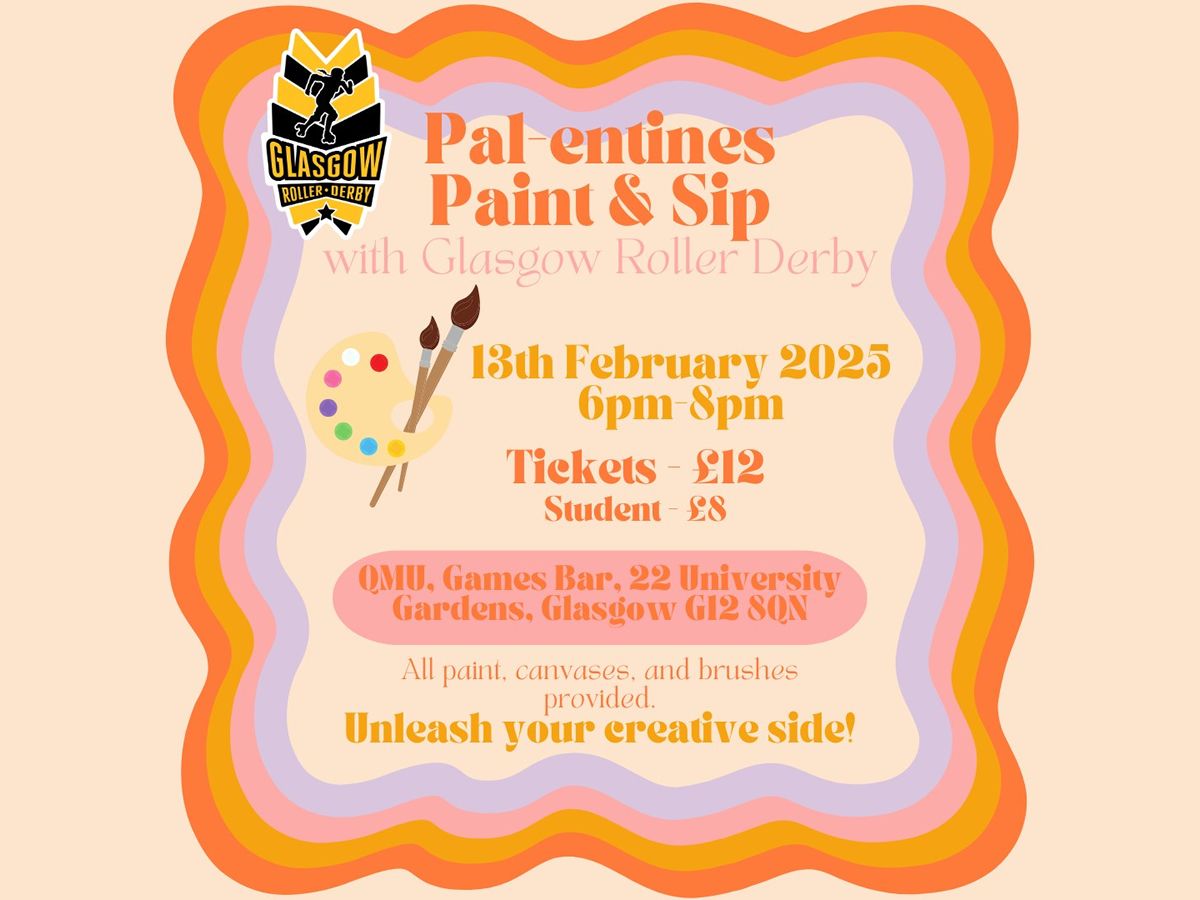 Pal-entines Paint & Sip with Glasgow Roller Derby