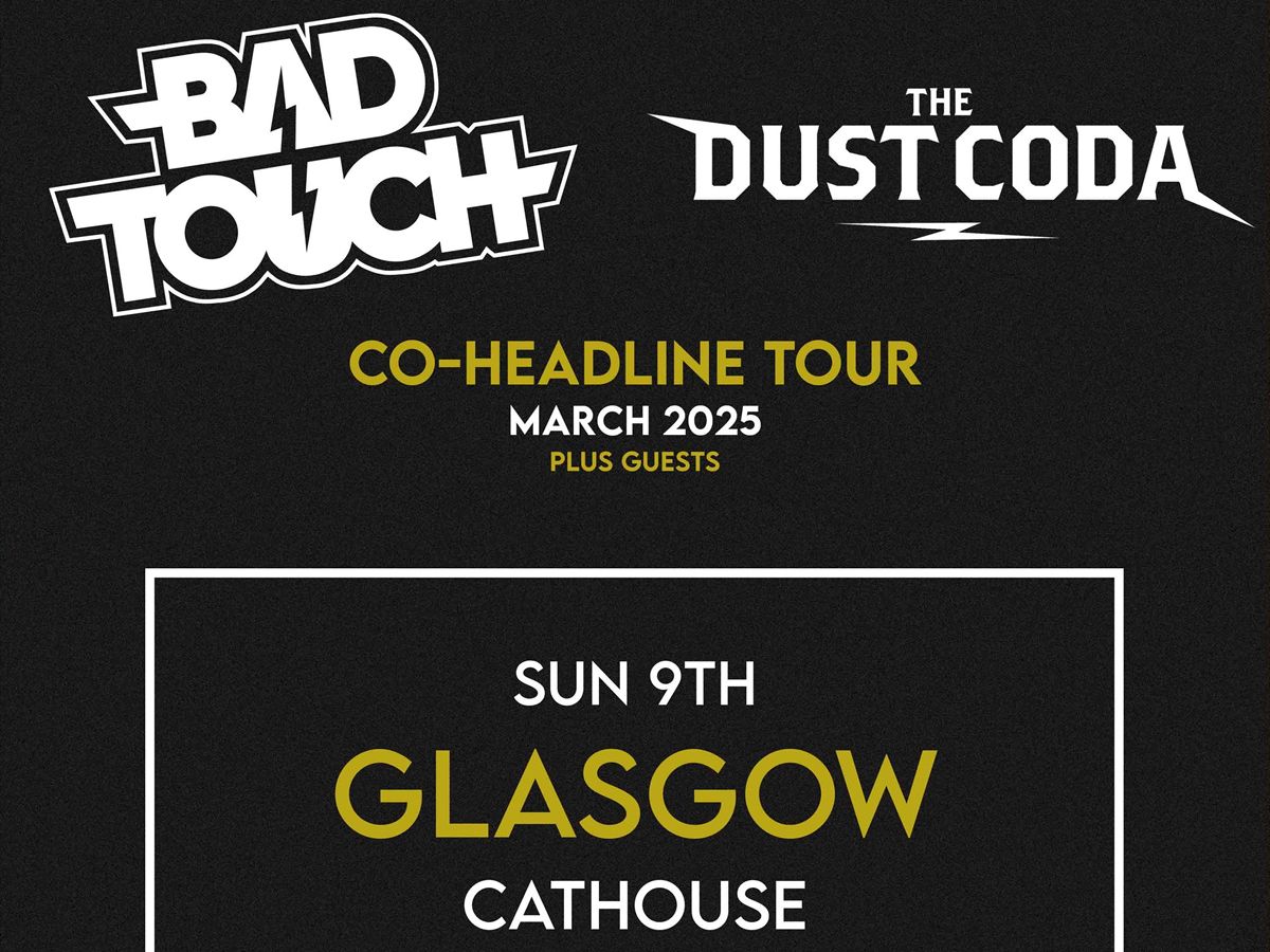 The Dust Coda & Bad Touch