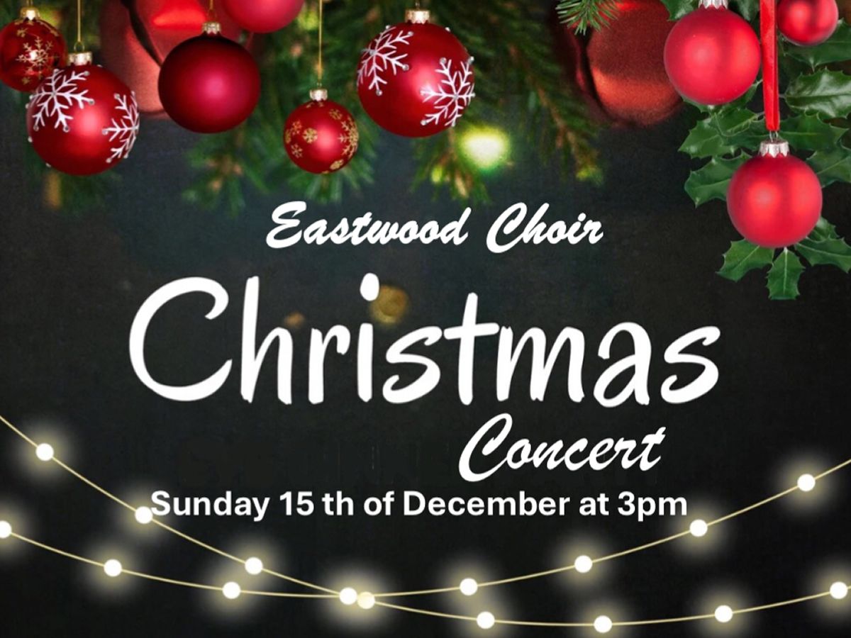 Eastwood Choir Christmas Concert