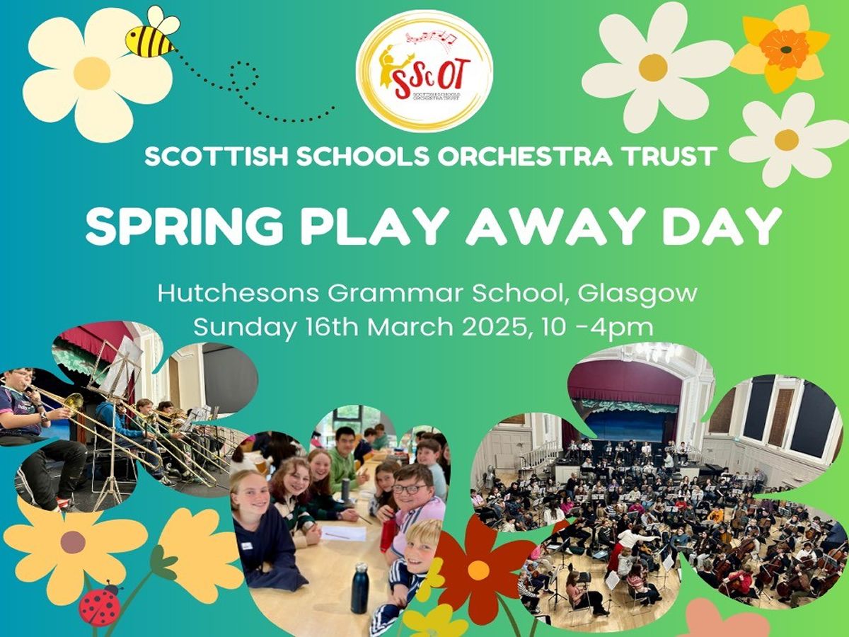 Scottish Schools Orchestra Trust Spring Play Away Day