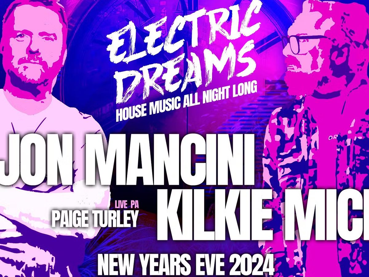 Electric Dreams New Year’s Eve ft Jon Mancini & Michael Kilkie