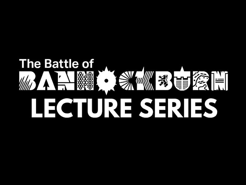 Bannockburn Lecture Series June: A life of Robert Bruce (1274-1329) at ...