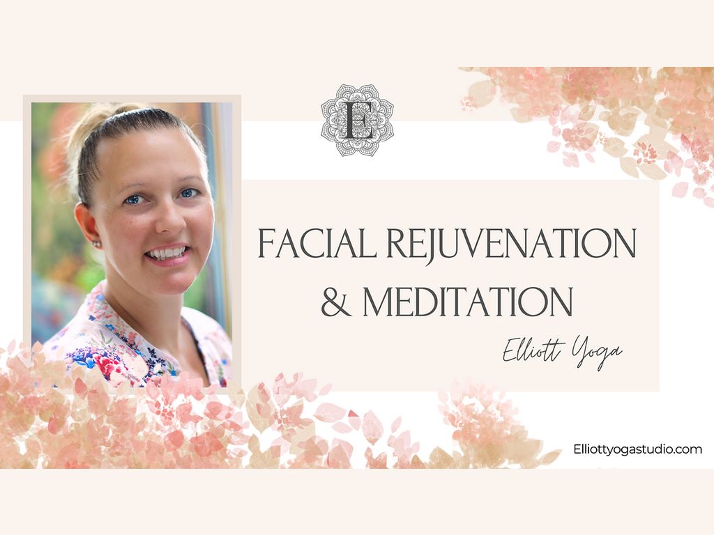 Facial Rejuvenation & Meditation