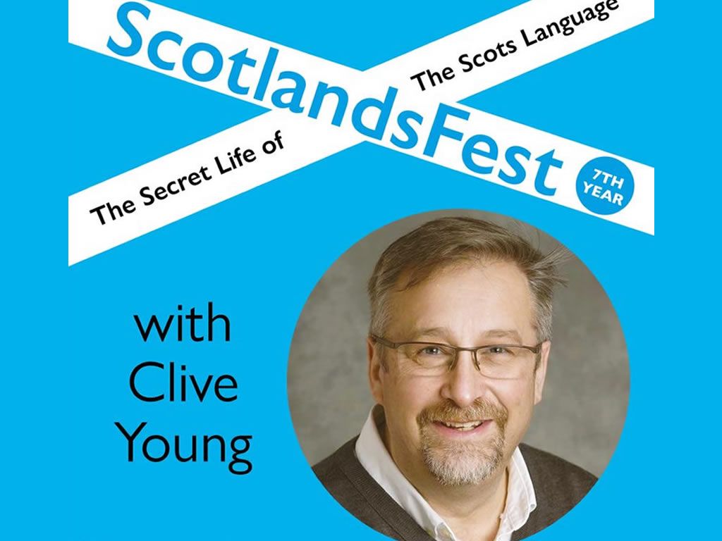 ScotlandsFest: The Secret Life of the Scots Language - Clive Young