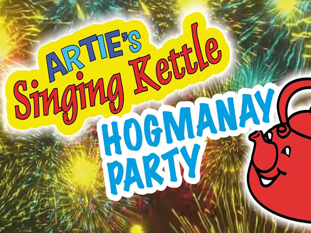 Artie’s Singing Kettle Hogmanay Party