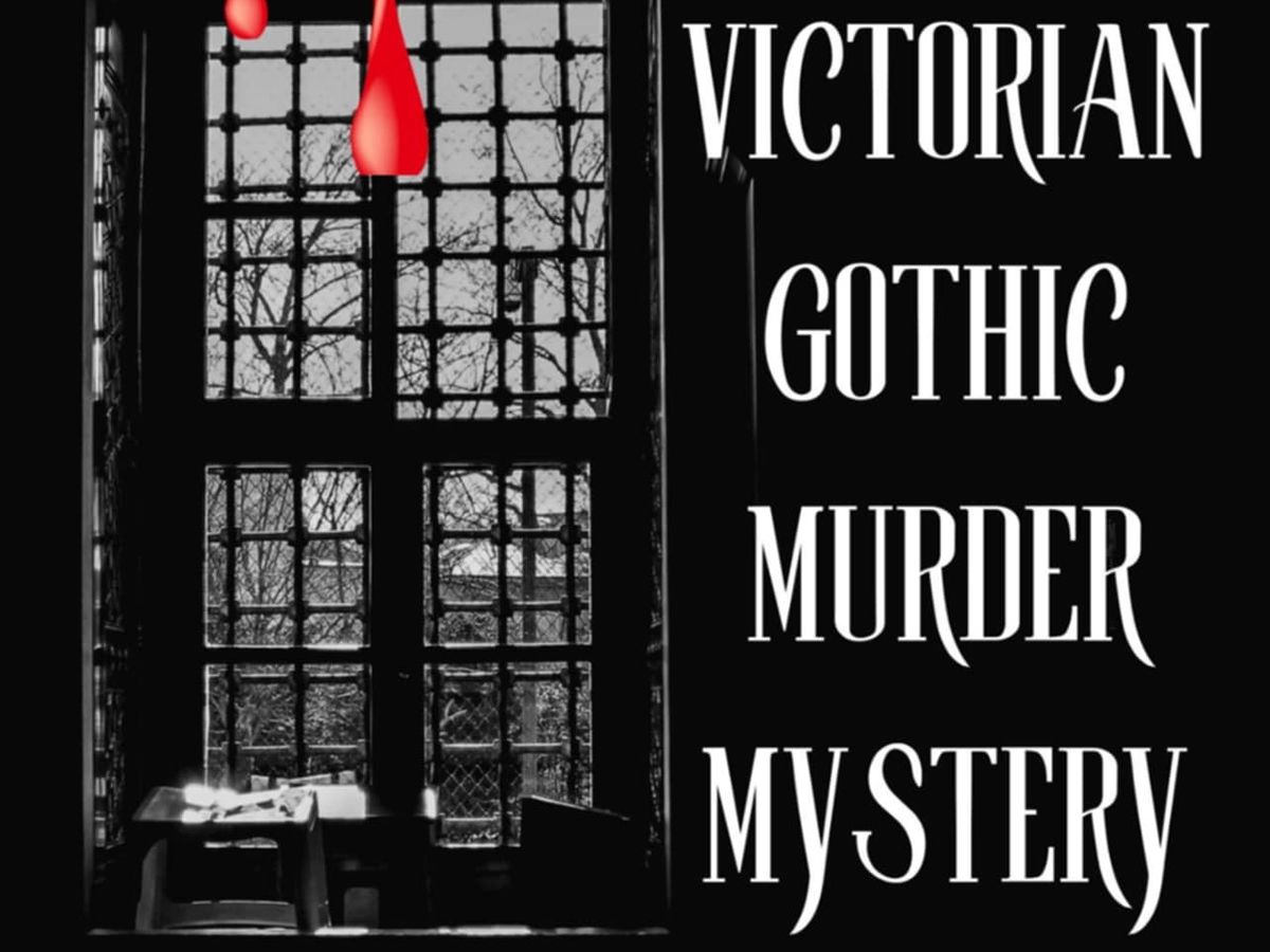 Murder Mystery Afternoon - A Victorian Gothic Murder