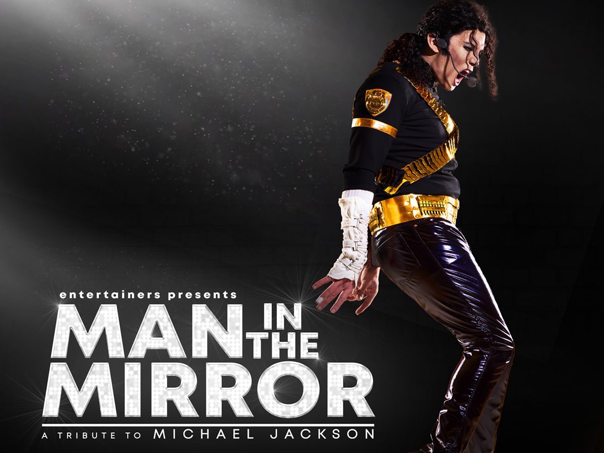 Man in the Mirror – A tribute to Michael Jackson