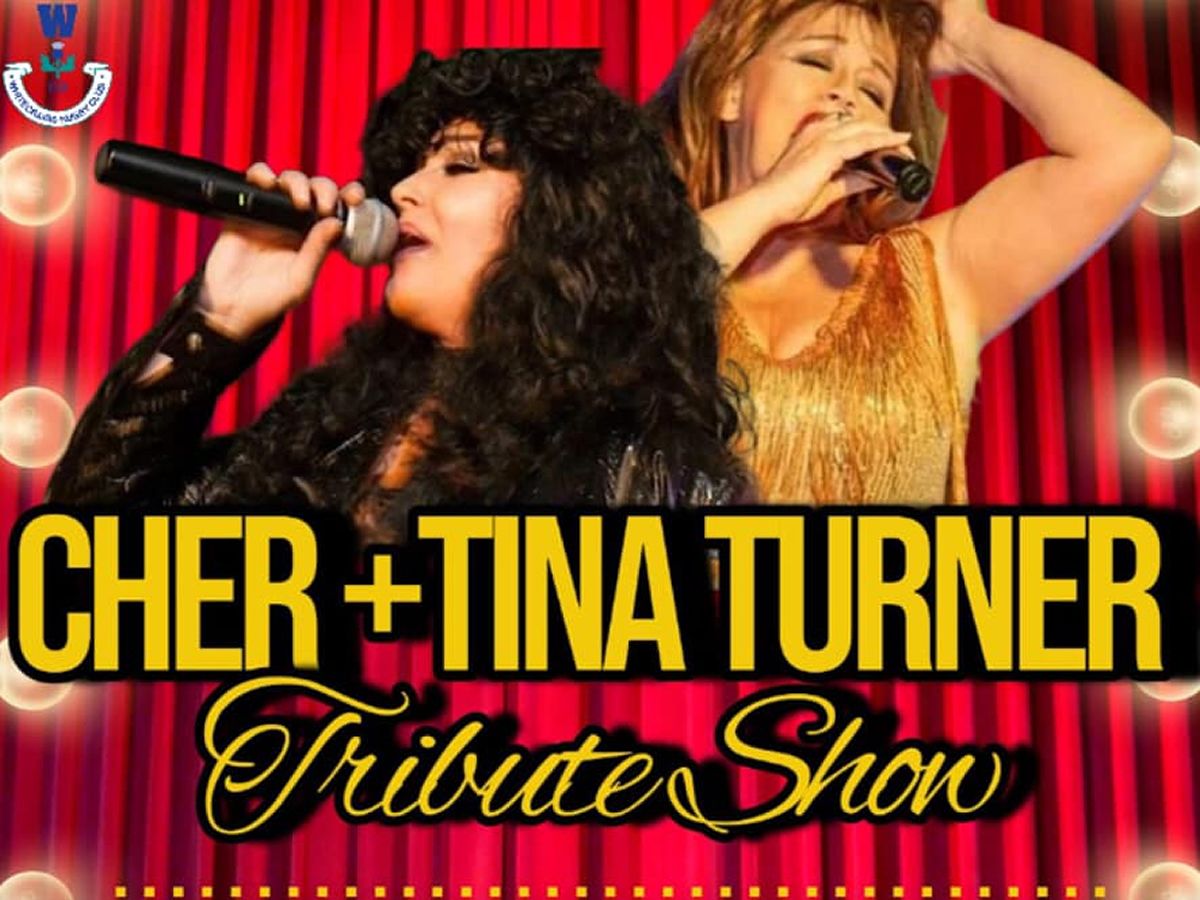 The Cher & Tina Turner Tribute Night