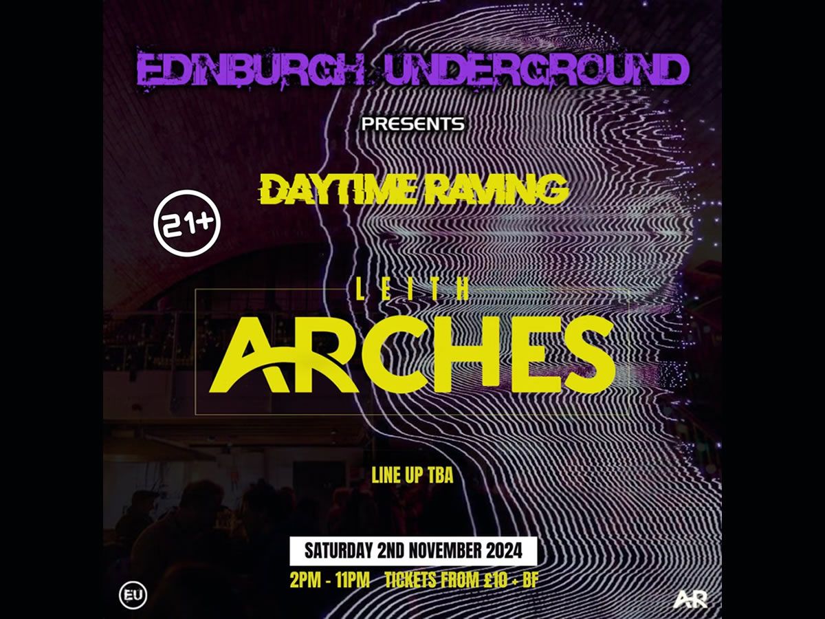 Edinburgh Underground Day Rave