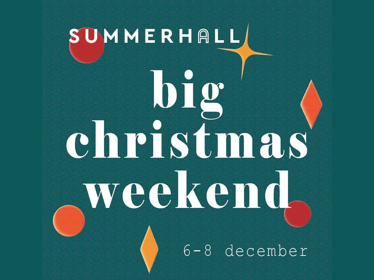 Summerhall’s Big Christmas Weekend