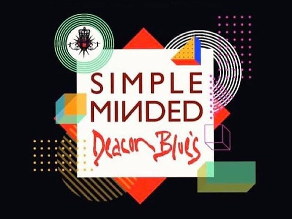 Simple Minded & Deacon Blues