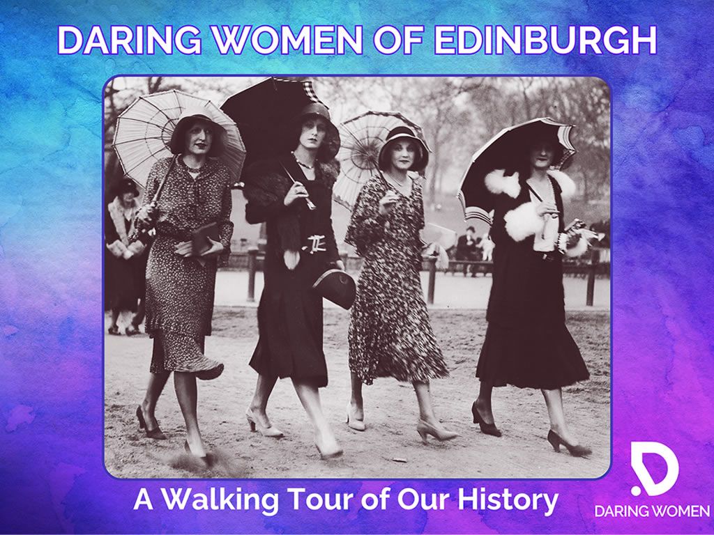 Daring Women of Edinburgh - A Walking Tour of Our History