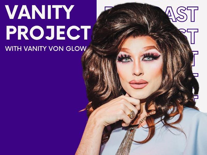 The Vanity Project Live with Vanity von Glow