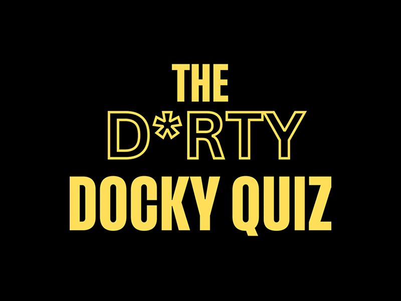 D*rty Docky Quiz Round 2