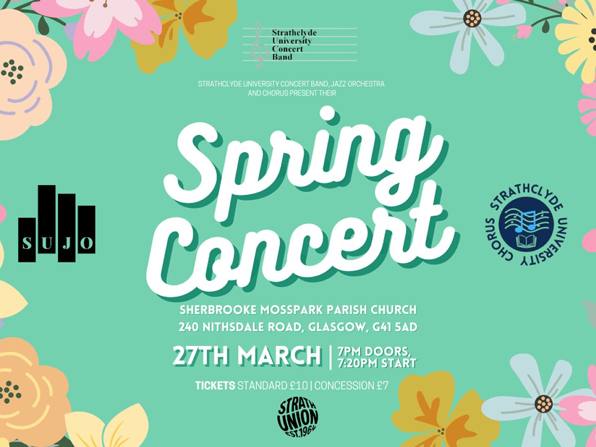 Strathclyde University Concert Band, Jazz Orchestra, and Chorus’ Spring Concert