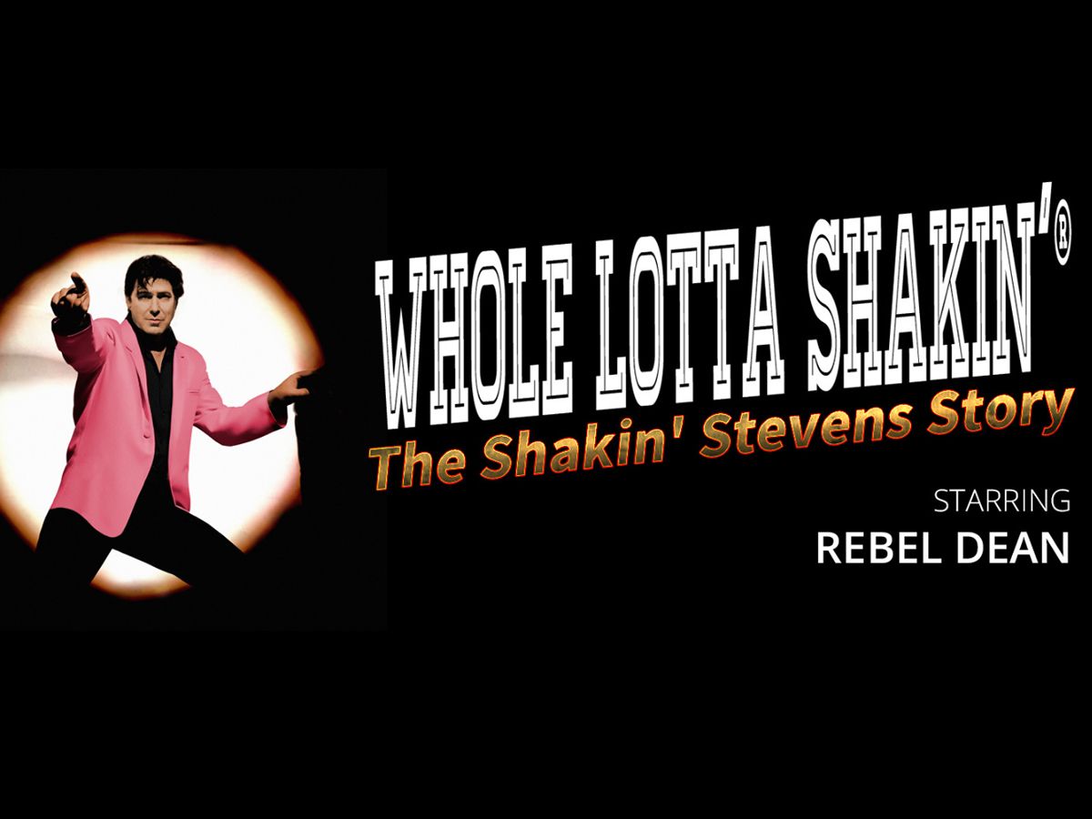 Whole Lotta Shakin’- The Shakin’ Stevens Story