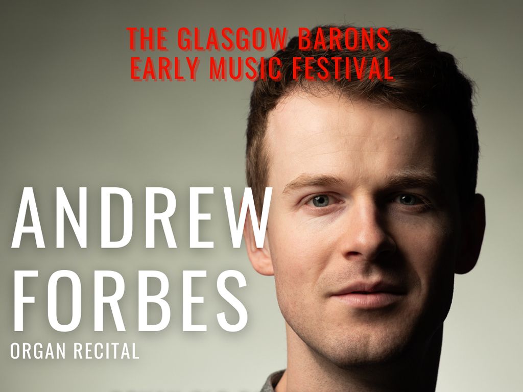 Glasgow Barons Early Music Festival - Magical Instruments: Andrew Forbes