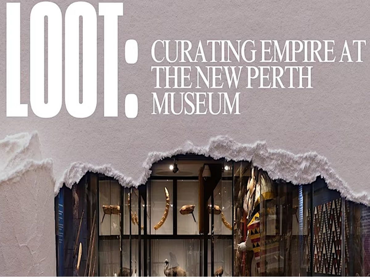 LOOT: Curating Empire at the New Perth Museum