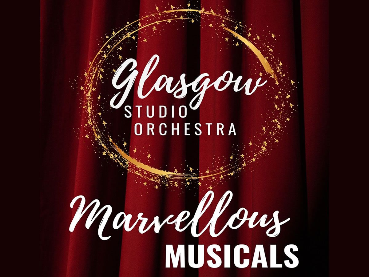 Marvellous Musicals with Glasgow Studio Orchestra