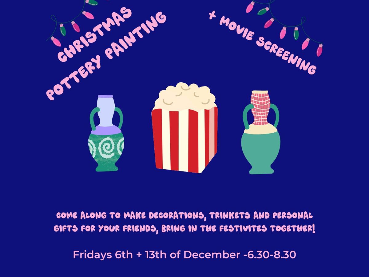 Christmas Pottery Painting + Movie Screening