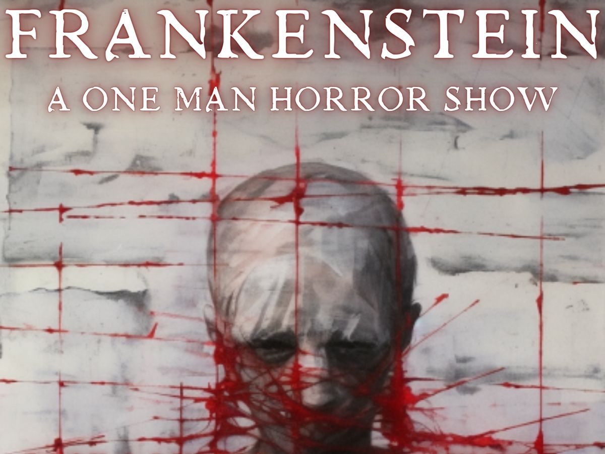 Frankenstein - A One Man Horror show