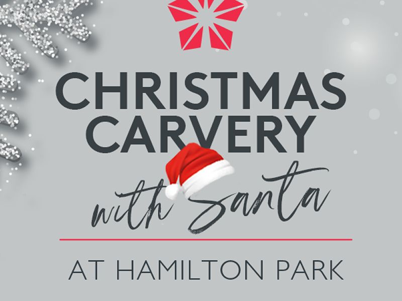 Christmas Carvery with Santa at Hamilton Park at Hamilton Park