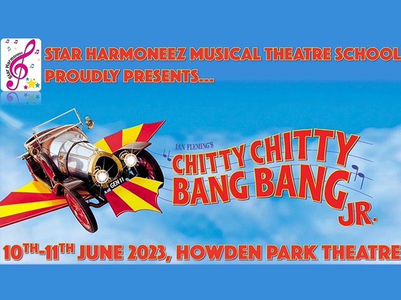 Star Harmonies Presents Chitty Chitty Bang Bang Jnr at Howden Park ...