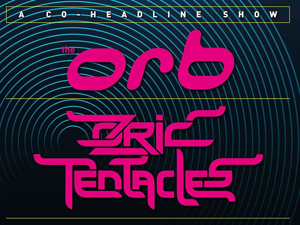 The Orb + Ozric Tentacles