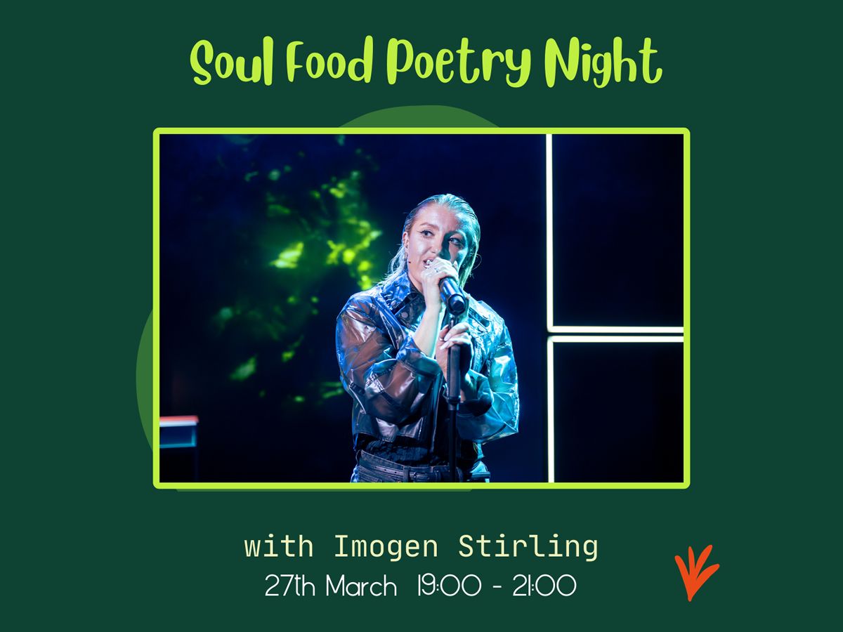 Soul Food Poetry with Imogen Stirling